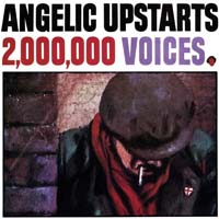 Angelic Upstarts — 2,000,000 Voices